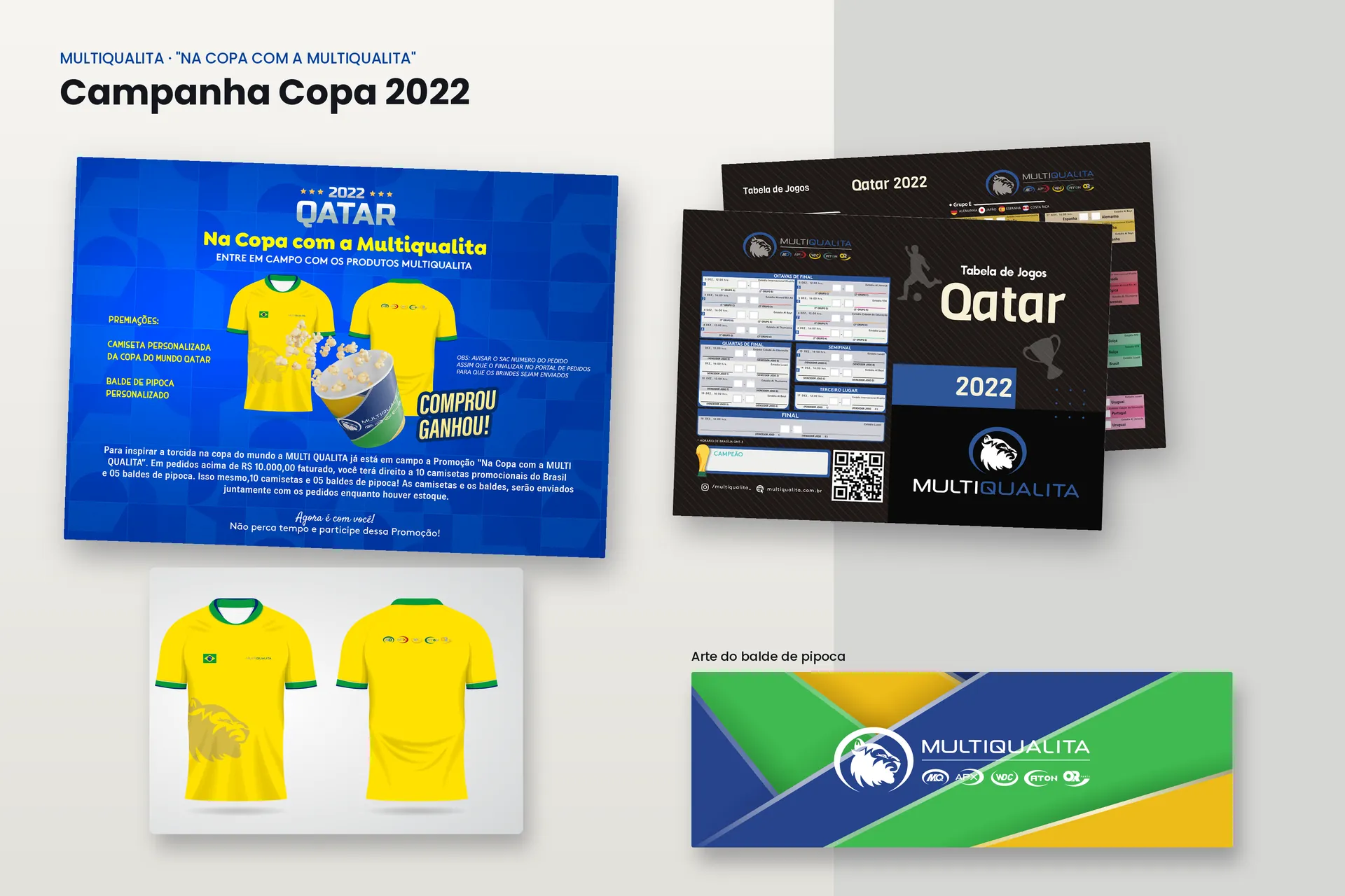 Campanha Na Copa com a Multiqualita, de 2022, com cartaz, tabela de jogos, camisetas e balde de pipoca